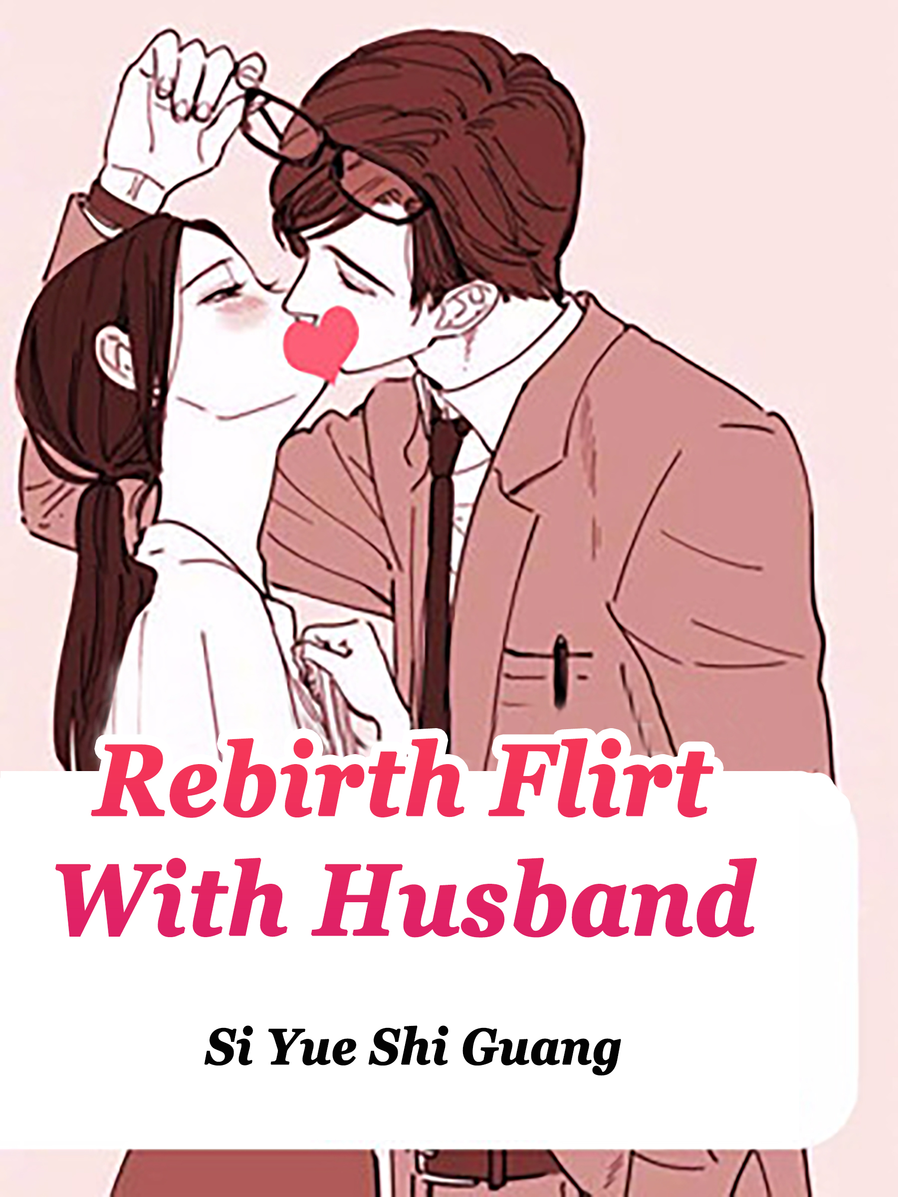 Rebirth Flirt With Husband Novel Full Story Book Babelnovel 